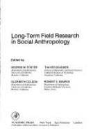 Long-term field research in social anthropology /