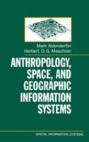 Anthropology, space, and geographic information systems