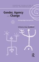 Gender, agency, and change : anthropological perspectives /