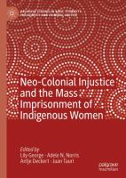 Neo-colonial injustice and the mass imprisonment of indigenous women /