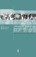 Anthropology, development, and modernities : exploring discourses, counter-tendencies, and violence /