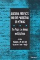 Cultural artifacts and the production of meaning : the page, the image, and the body /