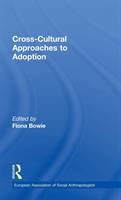 Cross-cultural approaches to adoption /