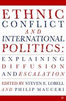 Ethnic conflict and international politics : explaining diffusion and escalation /
