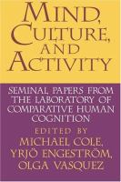 Mind, culture, and activity : seminal papers from the Laboratory of Comparative Human Cognition /