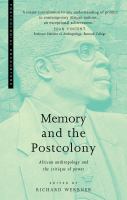 Memory and the postcolony : African anthropology and the critique of power /
