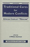 Traditional cures for modern conflicts : African conflict "medicine" /