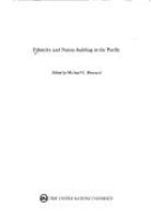 Ethnicity and nation-building in the Pacific /