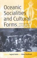 Oceanic socialities and cultural forms : ethnographies of experience /