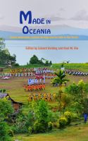 Made in Oceania : social movements, cultural heritage and the state in the Pacific /