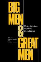 Big men and great men : personifications of power in Melanesia /