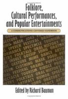 Folklore, cultural performances, and popular entertainments : a communications-centered handbook /