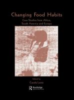 Changing food habits : case studies from Africa, South America and Europe /