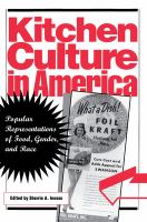 Kitchen culture in America : popular representations of food, gender, and race /
