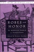 Robes and honor : the medieval world of investiture /