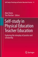 Self-study in physical education teacher education : exploring the interplay of practice and scholarship /