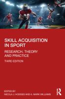 Skill acquisition in sport : research, theory and practice /