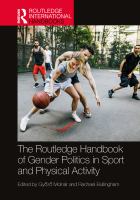The Routledge handbook of gender politics in sport and physical activity /