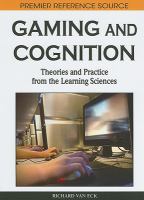 Gaming and cognition : theories and practice from the learning sciences /