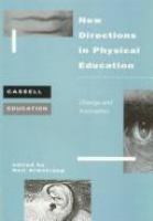 New directions in physical education : change and innovation /