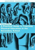 A practical guide to teaching physical education in the secondary school /
