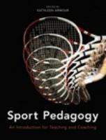 Sport pedagogy : an introduction for teaching and coaching /