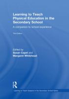 Learning to teach physical education in the secondary school : a companion to school experience /