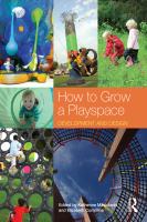 How to grow a playspace : development and design /