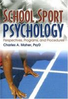 School sport psychology : perspectives, programs, and procedures /