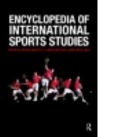 Encyclopedia of international sports studies /