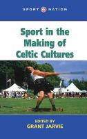 Sport in the making of Celtic cultures /