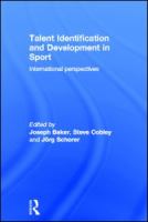 Talent identification and development in sport : international perspectives /