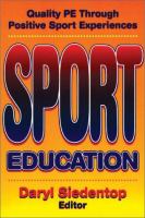 Sport education : quality PE through positive sport experiences /