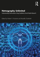 Netnography unlimited : understanding technoculture using qualitative social media research /