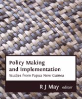 Policy making and implementation studies from Papua New Guinea /