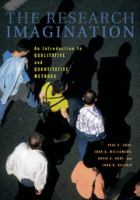 The research imagination : an introduction to qualitative and quantitative methods /