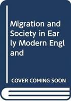 Migration and society in early modern England /