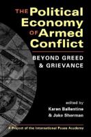 The political economy of armed conflict : beyond greed and grievance /