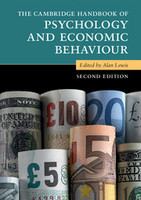 The Cambridge handbook of psychology and economic behaviour /