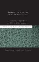 Markets, information and communication : Austrian perspectives on the Internet economy /