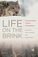 Life on the brink : environmentalists confront overpopulation /
