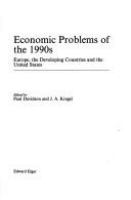 Economic problems of the 1990s : Europe, the developing countries, and the United States /