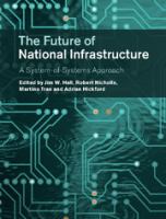 The future of national infrastructure : a system-of-systems approach /