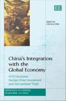 China's integration with the global economy WTO accession, foreign direct investment and international trade /