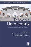 Taiwan's democracy economic and political challenges /