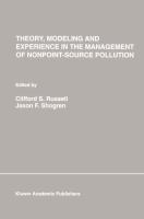 Theory, modeling, and experience in the management of nonpoint-source pollution /