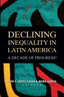 Declining inequality in Latin America : a decade of progress? /