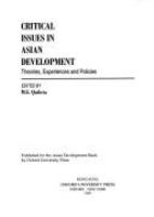 Critical issues in Asian development : theories, experiences, and policies /