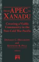 From APEC to Xanadu : creating a viable community in the post-war Pacific /