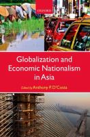 Globalization and economic nationalism in Asia /